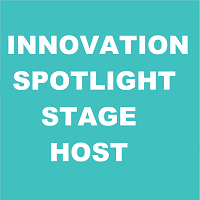 Innovation Spotlight Stage Host
